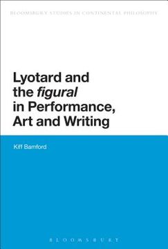 portada Lyotard and the 'Figural' in Performance, Art and Writing (en Inglés)