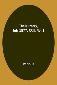 portada The Nursery, July 1877, XXII. No. 1 (en Inglés)