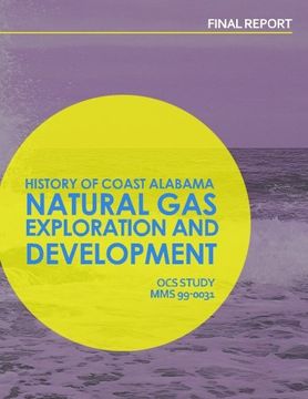portada History of Coastal Alabama Natural Gas Exploration and Development: Final Report