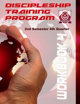 portada Discipleship Training Program Workbook 4: 2nd Semester 4th Quarter (en Inglés)