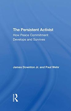 portada The Persistent Activist: How Peace Commitment Develops and Survives (en Inglés)
