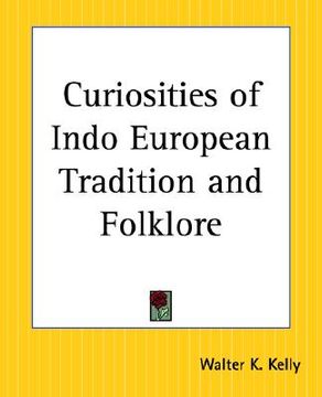 portada curiosities of indo european tradition and folklore