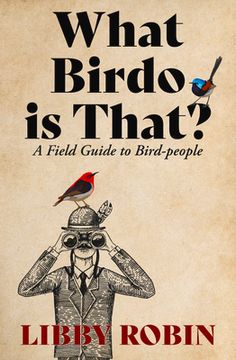 portada What Birdo is That?: A Field Guide to Bird-people