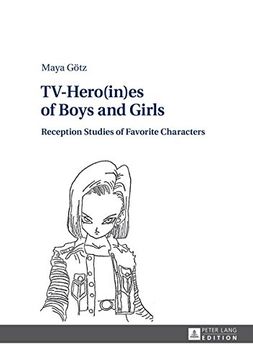 portada Tv-Hero(In)Es of Boys and Girls: Reception Studies of Favorite Characters (in English)