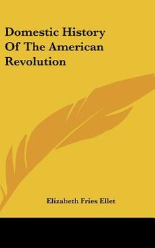 portada domestic history of the american revolution (in English)