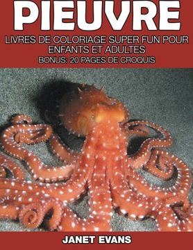 portada Pieuvre: Livres De Coloriage Super Fun Pour Enfants Et Adultes (Bonus: 20 Pages de Croquis)