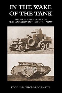 portada In the Wake of the Tank: The First Fifteen Years of Mechanisation in the British Army 