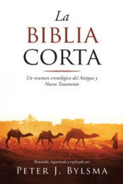 portada La Biblia Corta: Un resumen cronológico del Antiguo y Nuevo Testamento