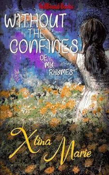 portada Without the Confines of My Rhymes (en Inglés)
