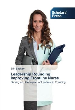 portada Leadership Rounding: Improving Frontline Nurse
