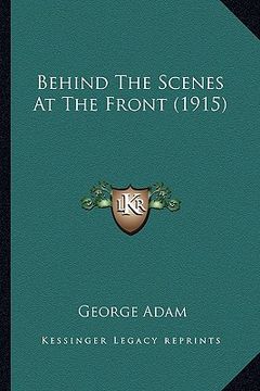 portada behind the scenes at the front (1915) (en Inglés)