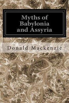 portada Myths of Babylonia and Assyria (en Inglés)