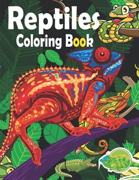 portada Reptiles Coloring Book: Coloring Book for Kids Ages 4-8 ( Snack, Turtle, Chameleon, Crocodile, Frog ) (en Inglés)