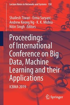 portada Proceedings of International Conference on Big Data, Machine Learning and Their Applications: Icbma 2019 (en Inglés)