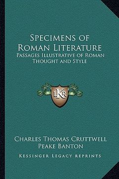 portada specimens of roman literature: passages illustrative of roman thought and style (en Inglés)