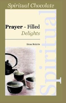 portada spiritual chocolate: prayer-filled delights