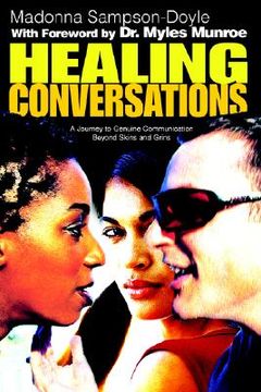 portada healing conversations: a journey to genuine communication beyond skins and grins (en Inglés)