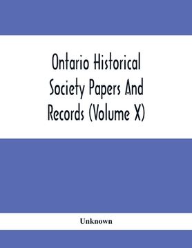 portada Ontario Historical Society Papers And Records (Volume X) (en Inglés)