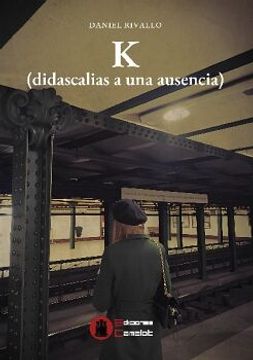 portada K (Didascalias A Una Ausencia) (in Spanish)