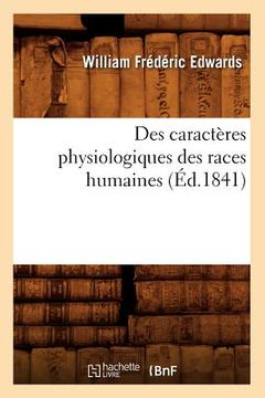 portada Des Caractères Physiologiques Des Races Humaines (Éd.1841) (en Francés)
