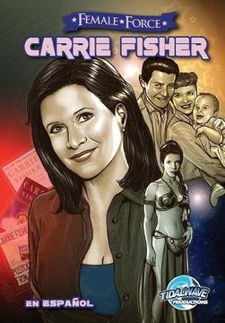 portada Female Force: Carrie Fisher: En Español (in Spanish)