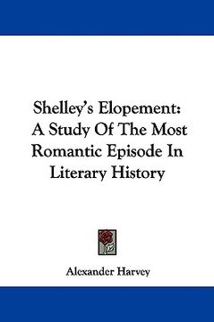 portada shelley's elopement: a study of the most romantic episode in literary history (en Inglés)