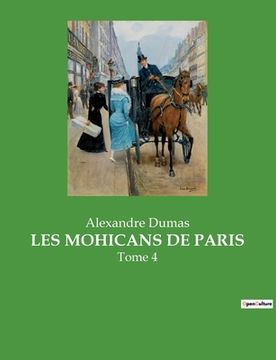 portada Les Mohicans de Paris: Tome 4 (en Francés)
