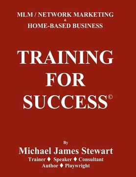 portada Training for Success: Mlm / Networking Marketing & Home Based Business (en Inglés)
