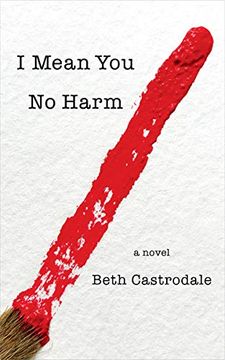 portada I Mean you no Harm: A Novel (in English)