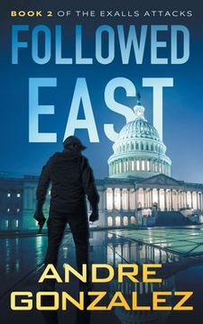 portada Followed East (Exalls Attacks, Book 2) (en Inglés)