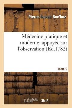 portada Médecine Pratique Et Moderne, Appuyée Sur l'Observation. Tome 2 (en Francés)