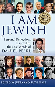 portada I am Jewish: Personal Reflections Inspired by the Last Words of Daniel Pearl (en Inglés)