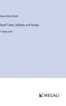 portada Rural Tales, Ballads and Songs: in large print (en Inglés)