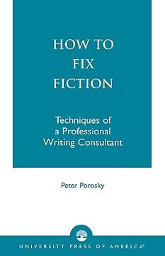 portada how to fix fiction: techniques of a professional writing consultant (en Inglés)