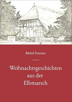 portada Weihnachtsgeschichten aus der Elbmarsch (en Alemán)