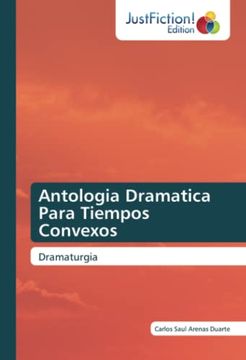 portada Antologia Dramatica Para Tiempos Convexos: Dramaturgia (in Spanish)