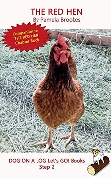 portada The red Hen: Systematic Decodable Books for Phonics Readers and Folks With a Dyslexic Learning Style: Volume 7 (Dog on a log Let's go! Books) (in English)