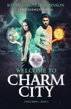 portada The Element Saga: Welcome to Charm City (en Inglés)