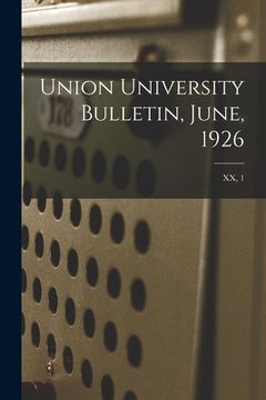 portada Union University Bulletin, June, 1926; XX, 1 (en Inglés)