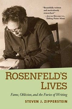 portada rosenfeld's lives: fame, oblivion, and the furies of writing
