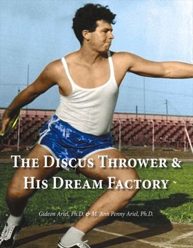portada The Discus Thrower & His Dream Factory: Volume 1