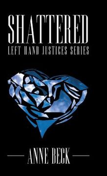 portada Shattered: Left Hand Justices Series