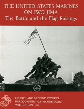 portada The United States Marines On Iwo Jima: The Battle And The Flag Raising (en Inglés)