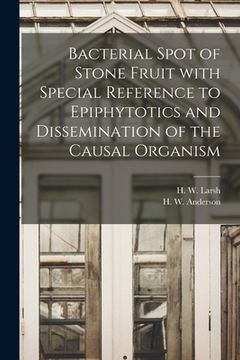portada Bacterial Spot of Stone Fruit With Special Reference to Epiphytotics and Dissemination of the Causal Organism