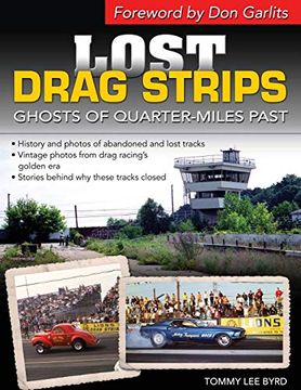portada Lost Drag Strips: Ghosts of Quarter Miles Past (en Inglés)