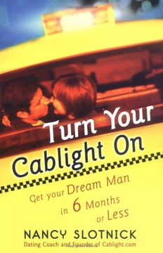 portada Turn Your Cablight on: Get Your Dream man in 6 Months or Less (en Inglés)