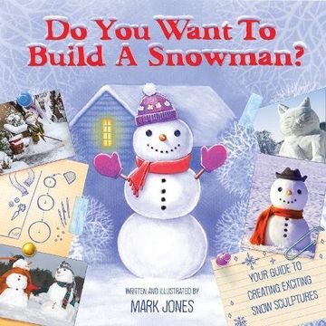 portada Do You Want to Build a Snowman?: Your Guide to Creating Exciting Snow-Sculptures