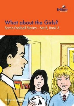 portada What About the Girls? Sam's Football Stories - set b, Book 3 (en Inglés)