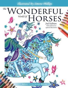 portada The Wonderful World of Horses - 2nd Edition - Adult Coloring / Colouring book: Beautiful Horses to Color - 2nd Edition with revised and additional illustrations