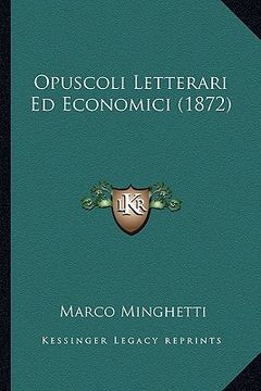portada Opuscoli Letterari Ed Economici (1872) (en Italiano)